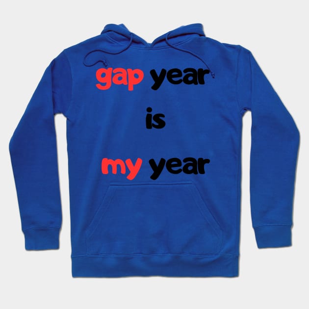 gap year my year student travel Hoodie by PetLolly